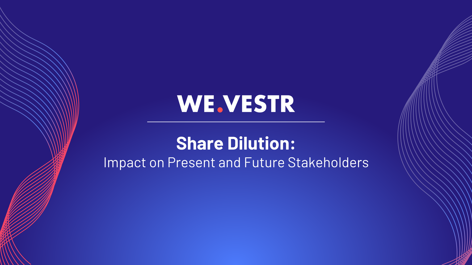 Share Dilution: Impact on Present and Future Stakeholders