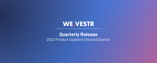 WE.VESTR Quarterly Release