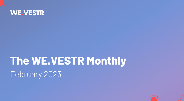 WE.VESTR Monthly | Feb '23 ⛷️